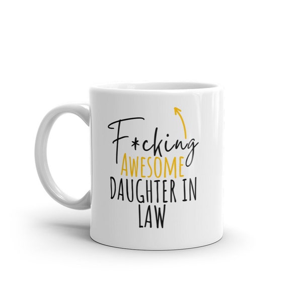 F*cking Awesome Daughter In law-Funny Gift For Daughter In law-Rude Mug For Daughter In law-World's Best Daughter In law-Funny-Curse Word