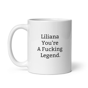 Funny Liliana Mug-Liliana Personalized Mug-Fucking Legend-Rude Liliana Mug-Funny Liliana Gift-Liliana Birthday Mug