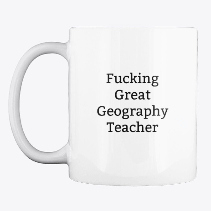 Funny Geography Teacher Mugfucking Great Geography Teacher Etsy UK