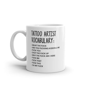 Vocabulary At Work Mug-Rude Tattoo Artist Mug-Funny Tattoo Artist Mugs-Tattoo Artist Mug-Colleague Mug,Tattoo Artist Gift,Surprise