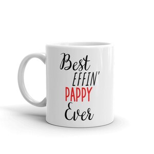 Funny Pappy Gift-Best Effin Pappy-Pappy Mug-Rude Pappy Gift-Birthday Gift Idea-Best Effin&#39; Pappy-Swear Word