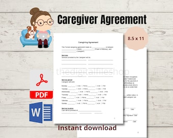 May include: A printable caregiver agreement form in black and white with a cartoon illustration of a woman and a dog. The form includes sections for services, service period, and service location. The text "Caregiver Agreement" is at the top of the form. The text "8.5 x 11" is in the top right corner of the form. The text "Instant download" is at the bottom of the form.