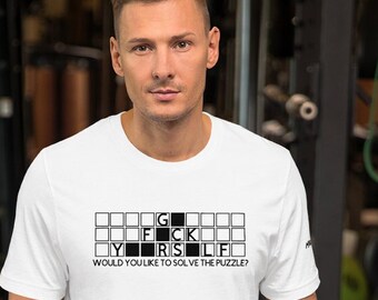 Go F*CK Yourself Short-Sleeve Unisex T-Shirt - Funny Puzzle - Sarcastic Saying - Would You Like Tp Buy A Vowel?