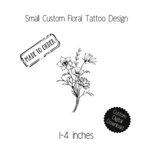 Small 1 - 4 inch custom floral tattoo design