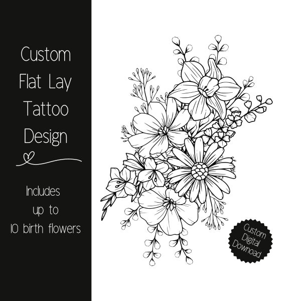 Custom Flat Lay Birth Flower Tattoo Design. Design includes up to 10 birth flowers. Great for thigh or shoulder piece.