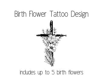 Birth flower cross tattoo design, includes up to 5 birth flowers. Perfect memorial piece.