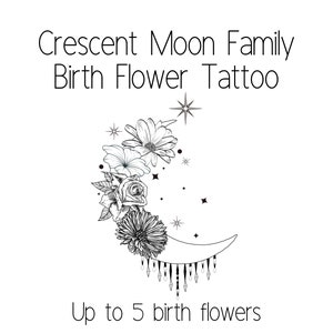 Crescent Moon Custom Family Birth Flower Tattoo Design, digital download, for up to 5 birth flowers