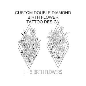 Custom Birth Flower Double Diamond Tattoo Design, made to order