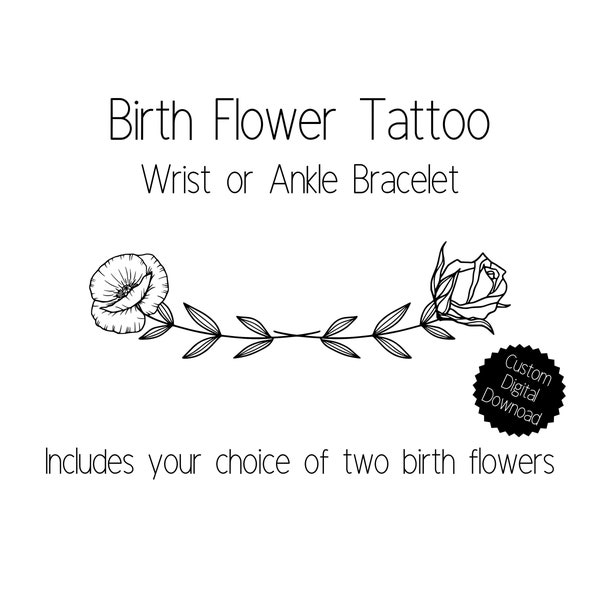 Conception de bracelet de tatouage de poignet ou de cheville de fleur de naissance. Comprend deux fleurs de naissance de votre choix.