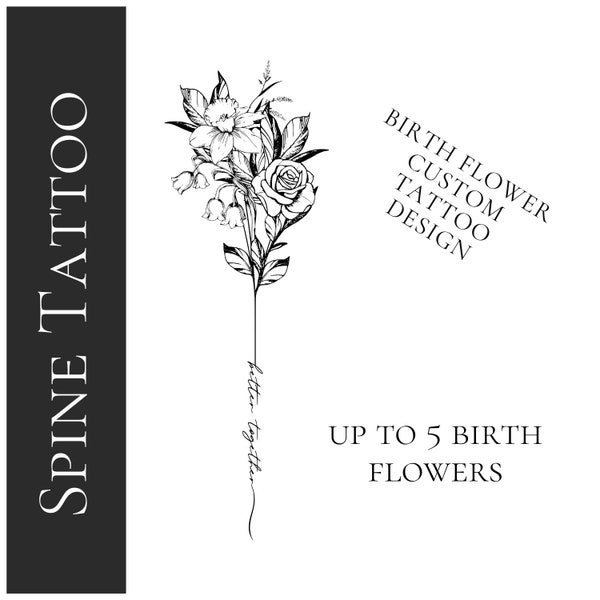 Birth flower spine tattoo, with up to 5 birth flowers. Great for thigh or arm piece too.