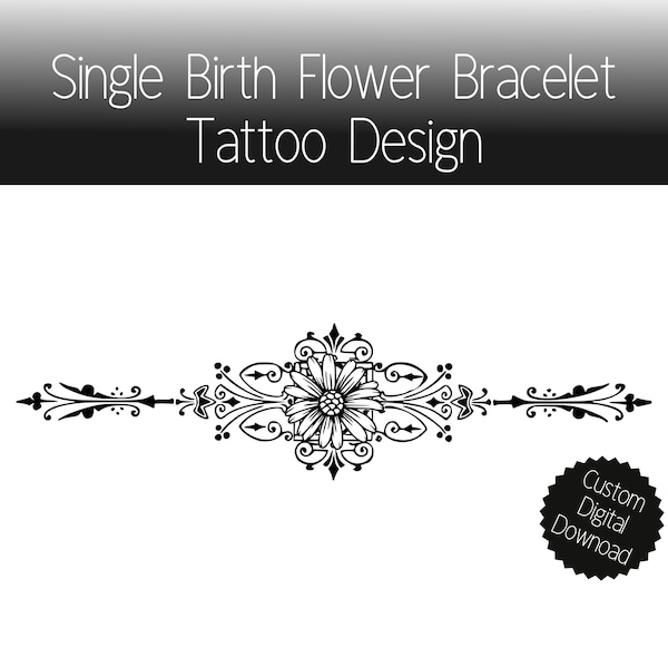 Single birth flower bracelet tattoo design, great tattoo for wrist, arm or ankle