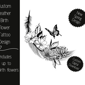 Feather Birth Flower Tattoo Design, includes up to 5 birth flowers, great foot or ankle design