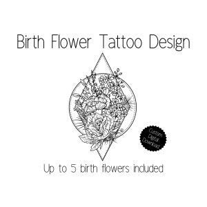 Custom Geometric Birth Flower Tattoo Design, made to order