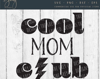 Cool Mom Club SVG cut file- SVG Mothers Day - Svg Cool Mom - Svg Mom Shirts - Svg Mom Club Design - Svg Mom Quotes - Svg Mom Life - Svg Mom