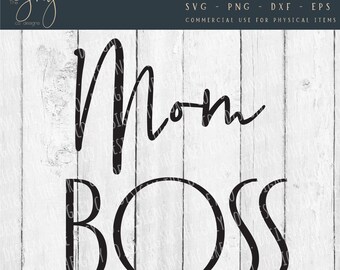 Mom Boss SVG cut file- SVG Mothers Day - Svg Mom - Svg Mom Shirts - Svg Mom Boss Design - Svg Mom Quotes - Svg Mom Sayings - Svg Mom Life