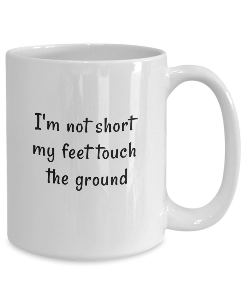 Funny Gift Mug for Short People, Vertically Challenged Coffee Mug, Humorous Coffee Cup for Short Person, Proud Short Person Coffee Mug image 2