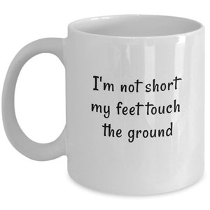 Funny Gift Mug for Short People, Vertically Challenged Coffee Mug, Humorous Coffee Cup for Short Person, Proud Short Person Coffee Mug image 5