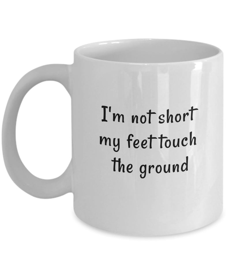 Funny Gift Mug for Short People, Vertically Challenged Coffee Mug, Humorous Coffee Cup for Short Person, Proud Short Person Coffee Mug image 5