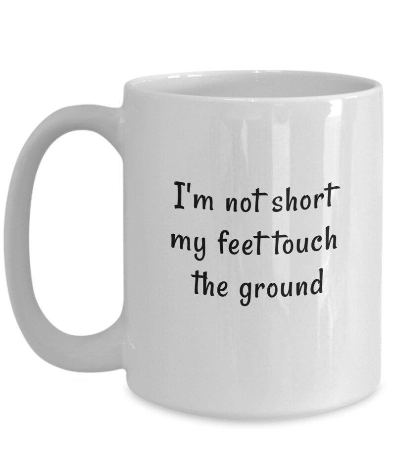 Funny Gift Mug for Short People, Vertically Challenged Coffee Mug, Humorous Coffee Cup for Short Person, Proud Short Person Coffee Mug image 4