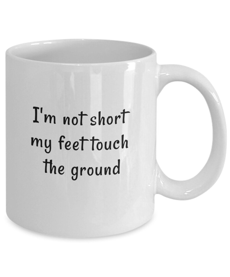 Funny Gift Mug for Short People, Vertically Challenged Coffee Mug, Humorous Coffee Cup for Short Person, Proud Short Person Coffee Mug image 3