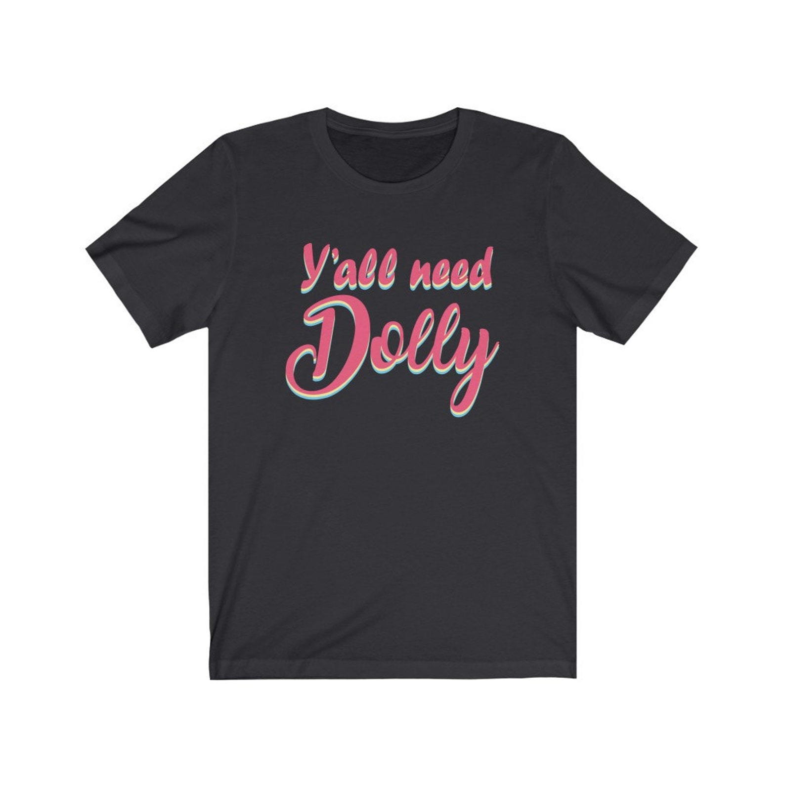 Y'all Need Dolly Shirt Dolly Parton Shirt Country Music - Etsy