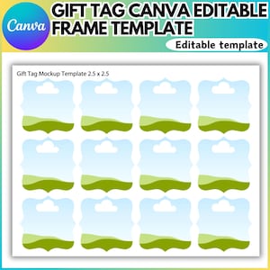 May include: A sheet of gift tag templates with a blue sky and green landscape design. The text "GIFT TAG CANVA EDITABLE FRAME TEMPLATE" and "Editable template" are displayed. Each tag is 2.5 x 2.5 inches.
