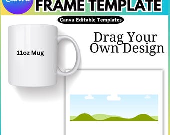 11oz  Mug Canva Template, Canva Editable Template, Mug Template, 11oz  Mug Frame Template, Sublimation Mug Template, Canva Drag and Drop