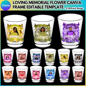 May include: A collection of shot glasses with memorial designs. Each glass features a photo, floral accents, and the text "In Loving Memory Of" and "Name Here". The glasses have different color schemes and designs.