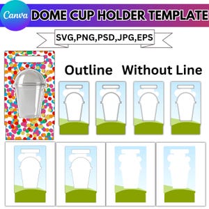 Può includere: Un modello per un portabicchieri a cupola, con un bicchiere di plastica trasparente e diversi disegni di contorno. L'immagine include il testo "DOME CUP HOLDER TEMPLATE" e le opzioni di tipo di file: SVG, PNG, PSD, JPG, EPS.