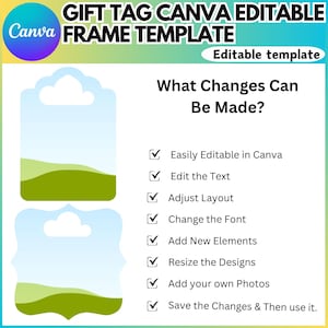 May include: A digital gift tag template with a cloud-shaped design, featuring a landscape illustration. The text reads "GIFT TAG CANVA EDITABLE FRAME TEMPLATE" and "Editable template." Additional text lists editable features.