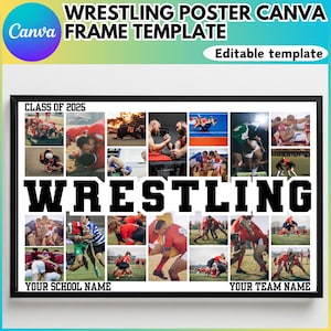 May include: A wrestling poster template with a collage of photos of wrestlers in action. The poster is black and white with the words "CLASS OF 2025", "WRESTLING", "YOUR SCHOOL NAME", and "YOUR TEAM NAME".