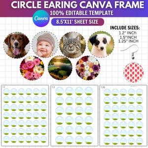 May include: A digital Canva template for circle earrings featuring 1.2 inch, 1.5 inch, and 1.25 inch sizes on an 8.5 by 11 inch sheet. The image displays circular photo examples of a dog, baby, cat, puppy, flowers, and landscape, plus earring hooks.