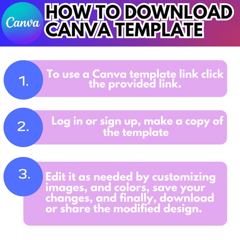 May include: A graphic with instructions on how to download a Canva template. The top banner reads "HOW TO DOWNLOAD CANVA TEMPLATE". Steps include clicking a link, logging in, and editing the template. The background is a gradient of purple and pink.
