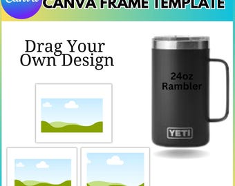 24oz Yeti Rambler Mug Canva Editable Template, Yeti Rambler Mug Template, 24oz Yeti Rambler Mug Frame Template, Drag and Drop