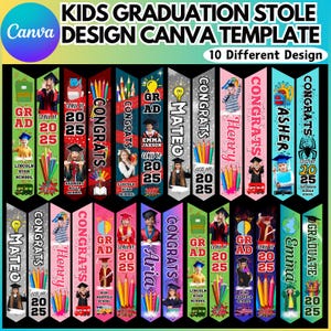 May include: A collection of colorful graduation stoles with various designs. Each stole features the text "Congrats," a student's name, and "Class of 2025." The stoles are decorated with pencils, graduation caps, and school-related graphics. The Canva template design is for kids.