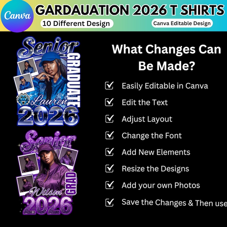May include: Image promoting Canva-editable graduation t-shirt designs for the class of 2026. The design features two examples with photos, names, and the year. Text highlights customization options like editing text, adjusting layouts, and adding photos.