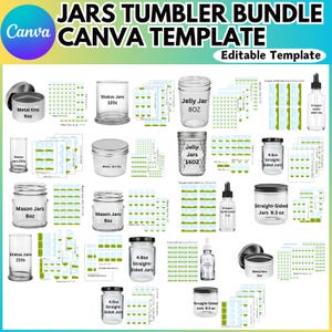 May include: A collection of various jars, tumblers, and metal tins, with labels and templates. The image includes jars of different sizes, such as 8oz, 12oz, and 16oz, and the text "JARS TUMBLER BUNDLE CANVA TEMPLATE Editable Template".