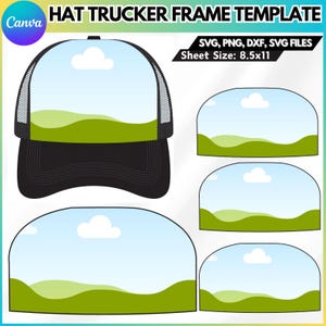 Könnte beinhalten: Eine schwarze Trucker-Hut-Vorlage mit weißem Mesh-Rücken und einem Design mit blauem Himmel und grüner Landschaft. Das Bild enthält den Text "HAT TRUCKER FRAME TEMPLATE" und "SVG, PNG, DXF, SVG FILES Sheet Size: 8.5x11". Zusätzliche Hutrahmen-Designs sind ebenfalls abgebildet.