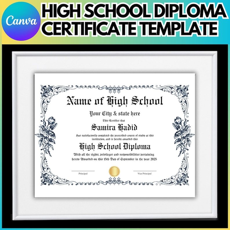 May include: A black and white printable high school diploma certificate template with a decorative border. The text reads "Name of High School", "Your City & state here", "This Certifies that", "Samira Hadid", "Has satisfactorily completed the prescribed course of study at this institution, and is hereby awarded this", "High School Diploma", "With all the rights, privileges and responsibilities pertaining hereto Awarded on this 15th Day of September in the year 2025", "Principal", "Vice Principal".