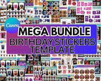 Birthday Sticker Canva Editable Mega Bundle | Birthday Styrofoam Cup | Shot Glass | Pin Button Templates, Digital Download