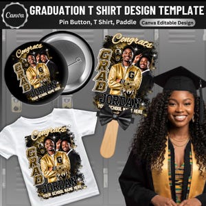 May include: A graduation-themed design template featuring a pin button, t-shirt, and paddle. The design includes the word "Congrats" and "GRAD" in gold lettering, along with a photo of a graduate. The t-shirt is white, and the paddle has a black bow.
