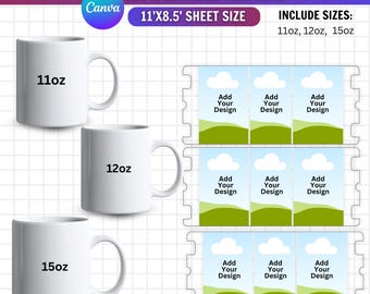 May include: A digital template for 11oz, 12oz, and 15oz mugs featuring a Canva frame. The image displays three white mugs labeled by size and three rows of rectangular design placeholders with a cloud and landscape graphic and the text Add Your Design.