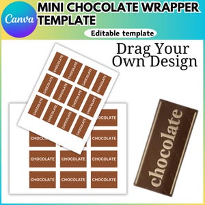 May include: A printable template for creating mini chocolate bar wrappers. The template includes 18 blank wrappers with the word "chocolate" printed on each. The template is editable and can be customized with your own design.
