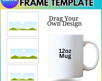 12oz Mug Canva Template, Canva Editable Template, Mug Template, 12oz Mug Frame Template, Sublimation Mug Template, Canva Drag and Drop