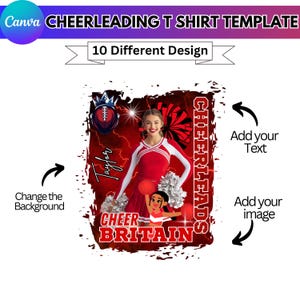 May include: A red and white cheerleading t-shirt template with the text "CHEER BRITAIN" and "CHEERLEADS". The design includes a cheerleader, pom-poms, and a football. The image also includes the text "10 Different Design".