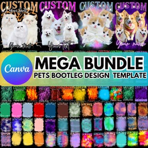 May include: A digital design template bundle for creating custom pet-themed designs. The bundle includes a variety of colorful backgrounds and images of cats and dogs. The text "Canva MEGA BUNDLE PETS BOOTLEG DESIGN TEMPLATE" is displayed on the image.