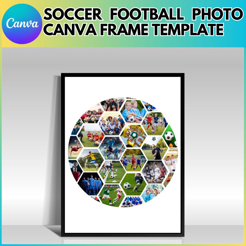 May include: A black frame with a white background and a collage of photos of children playing soccer. The photos are arranged in a circle, forming the shape of a soccer ball. The collage is titled "Soccer Football Photo Canva Frame Template".