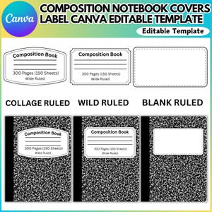 May include: A graphic featuring composition notebook covers with the text "Composition Notebook Covers" and "Canva Editable Template." The image displays various notebook designs, including "Collage Ruled," "Wild Ruled," and "Blank Ruled" options, each with a label.