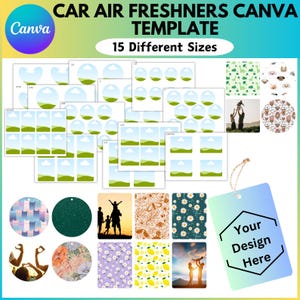 May include: A Canva template for creating car air fresheners in 15 different sizes. The template includes a variety of designs, including a green field with a blue sky, a floral pattern, and a lemon pattern. The text "Your Design Here" is displayed on a hexagonal shape.