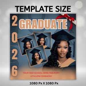 May include: A graduation announcement template with the text "GRADUATE 2026". The design includes a photo of a graduate in a cap and gown, along with smaller photos. The announcement includes the school name, date, and time of the ceremony.